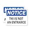 Signmission This Is Not An Entrance OSHA Notice Sign, Plastic, 10in W x 7in L, 2PK OS-2PACK-NS-P-710-L-18635 - alternate 1